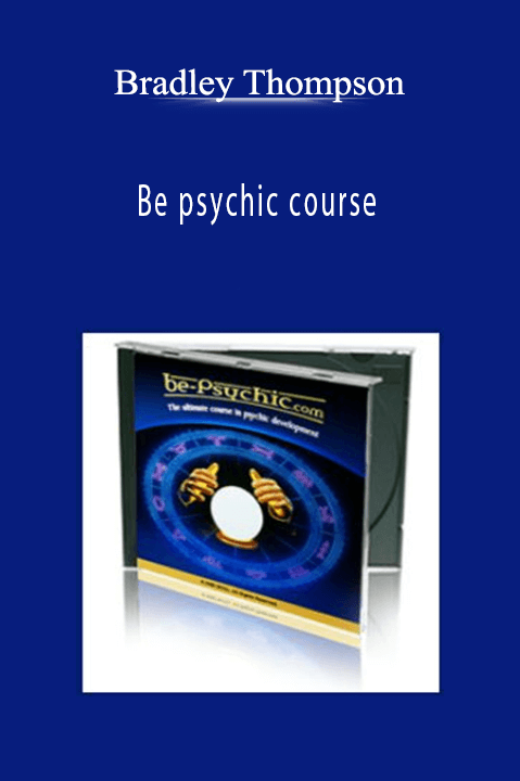 Be psychic course – Bradley Thompson