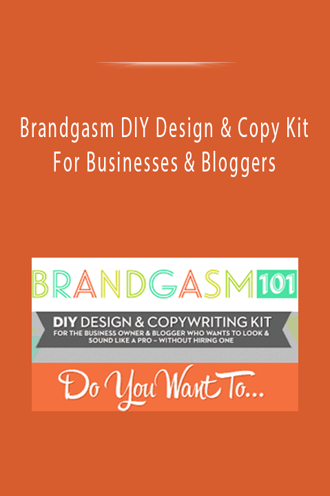 Brandgasm DIY Design & Copy Kit For Businesses & Bloggers