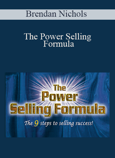 The Power Selling Formula – Brendan Nichols