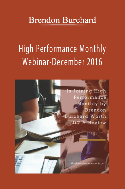 High Performance Monthly Webinar–December 2016 – Brendon Burchard