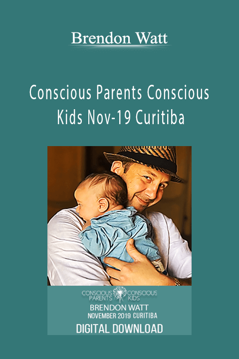 Conscious Parents Conscious Kids Nov–19 Curitiba – Brendon Watt