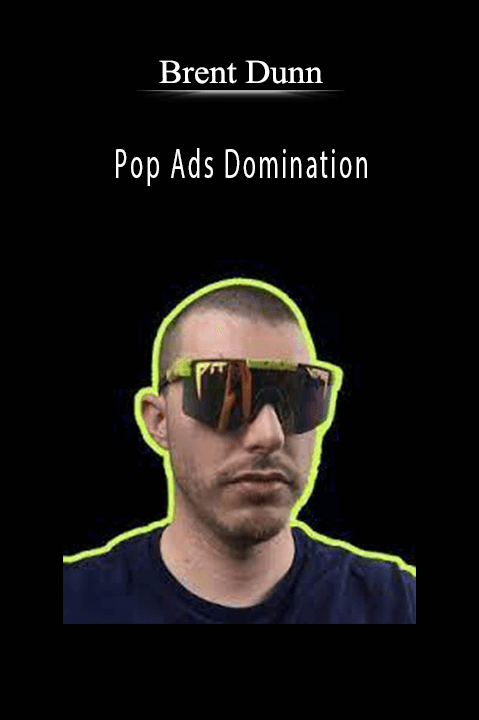 Pop Ads Domination – Brent Dunn