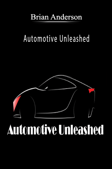 Automotive Unleashed – Brian Anderson