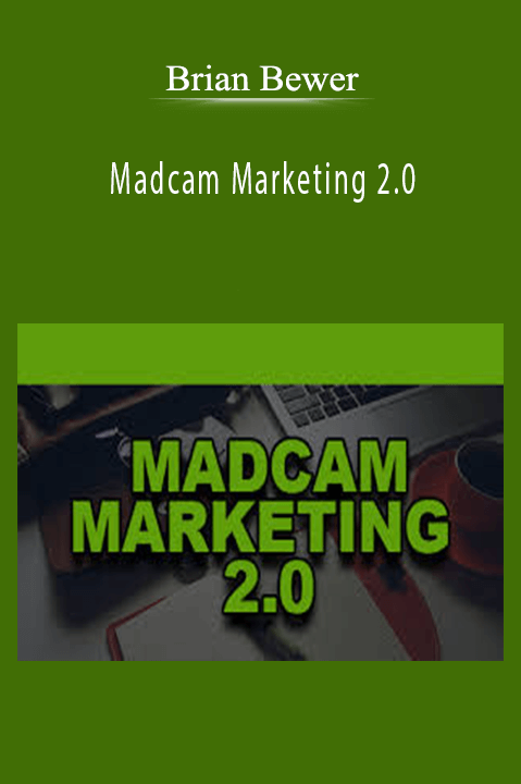 Madcam Marketing 2.0 – Brian Bewer