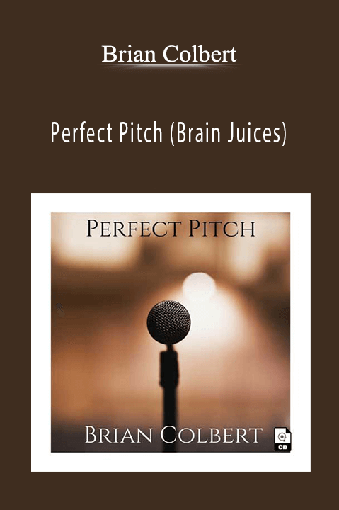 Perfect Pitch (Brain Juices) – Brian Colbert