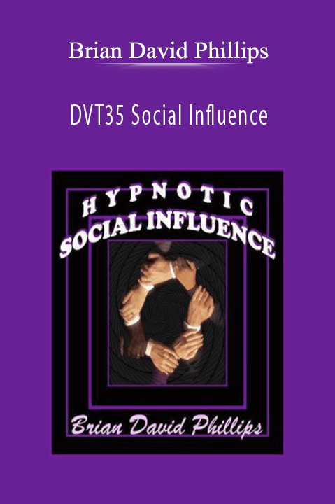 DVT35 Social Influence – Brian David Phillips