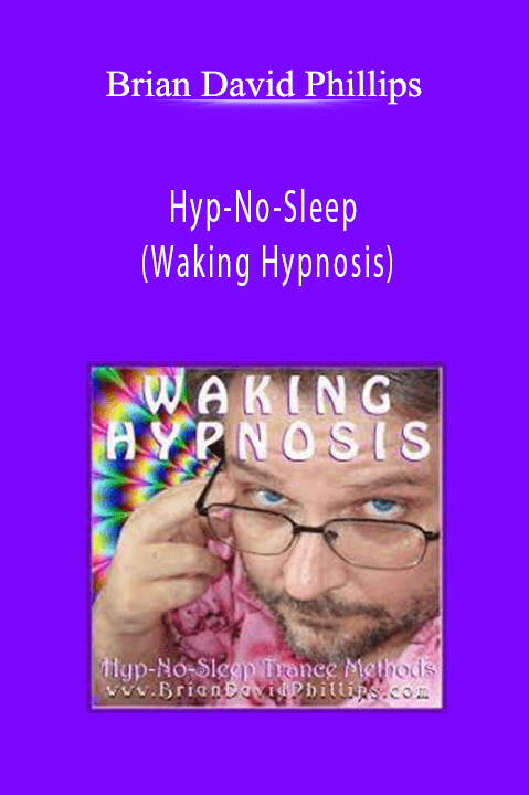 Hyp–No–Sleep (Waking Hypnosis) – Brian David Phillips