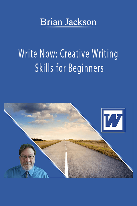 Write Now: Creative Writing Skills for Beginners – Brian Jackson