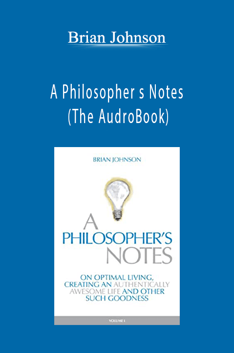 A Philosopher s Notes (The AudroBook) – Brian Johnson