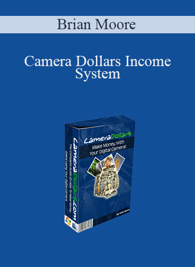 Camera Dollars Income System – Brian Moore