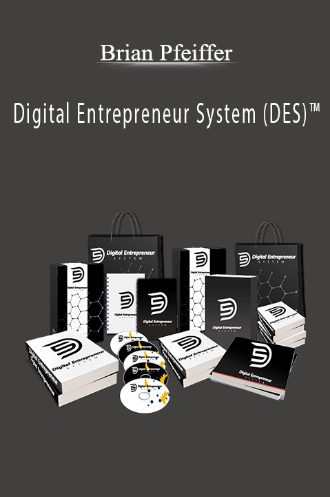 Digital Entrepreneur System (DES) – Brian Pfeiffer