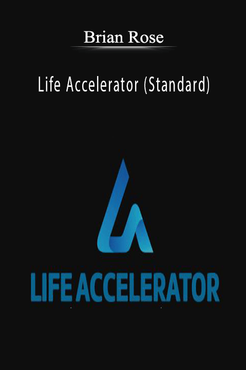 Life Accelerator (Standard) – Brian Rose