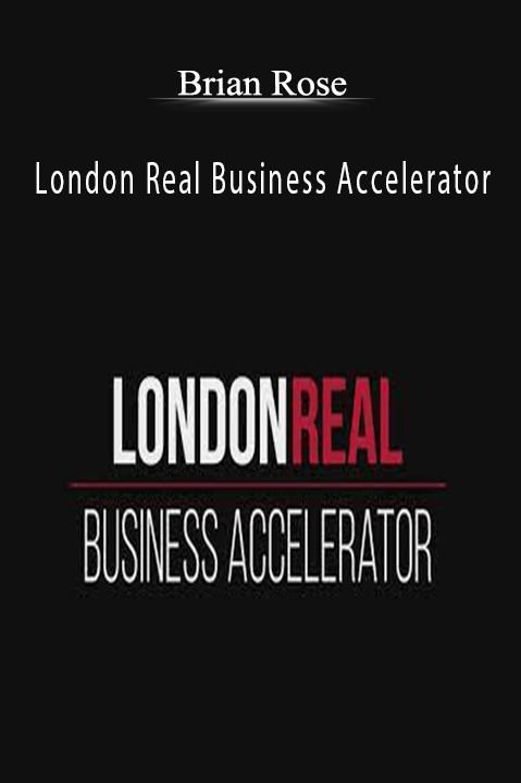 London Real Business Accelerator – Brian Rose