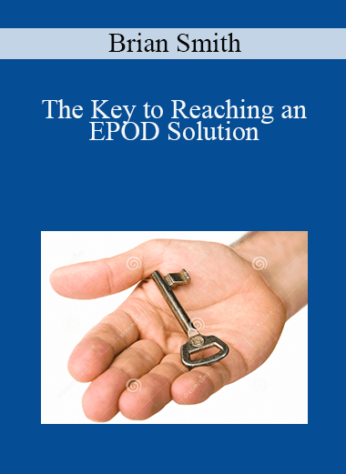 The Key to Reaching an EPOD Solution – Brian Smith