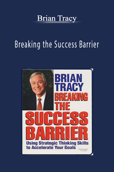 Breaking the Success Barrier – Brian Tracy