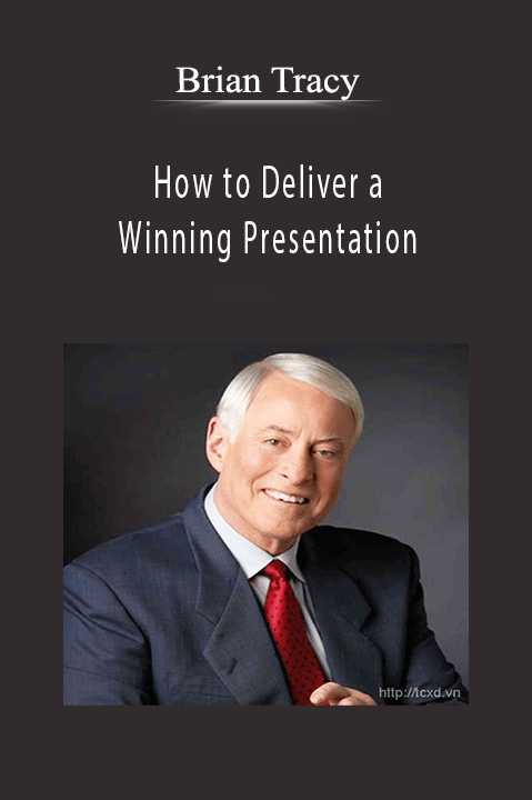 How to Deliver a Winning Presentation – Brian Tracy