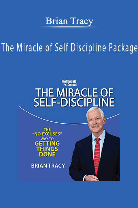 The Miracle of Self Discipline Package – Brian Tracy