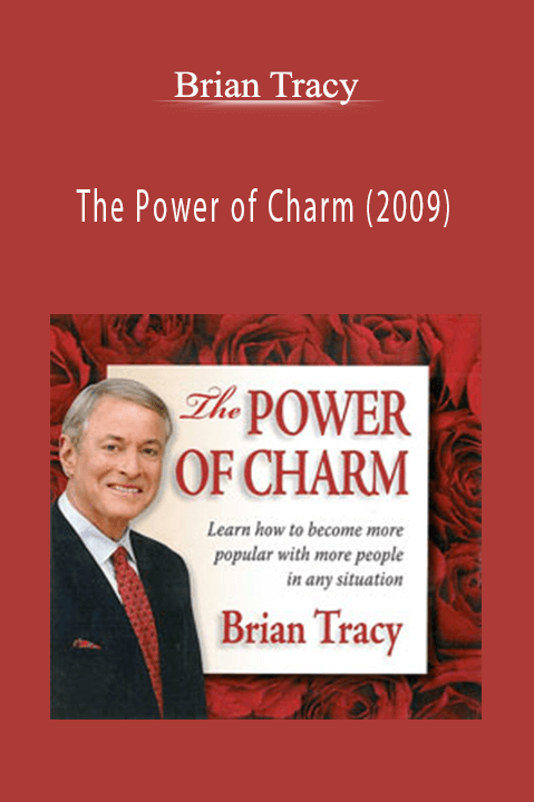 The Power of Charm (2009) – Brian Tracy