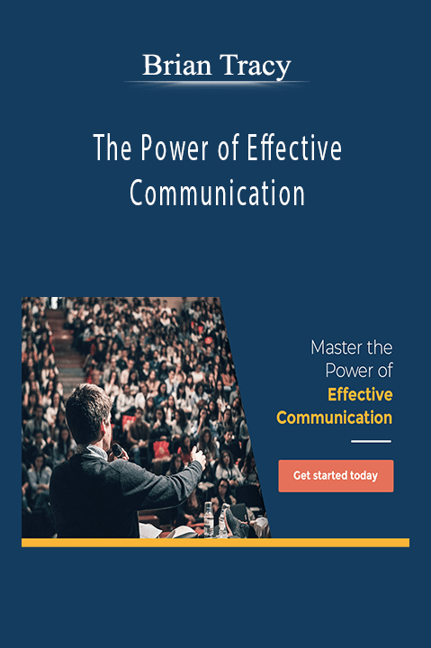 The Power of Effective Communication – Brian Tracy