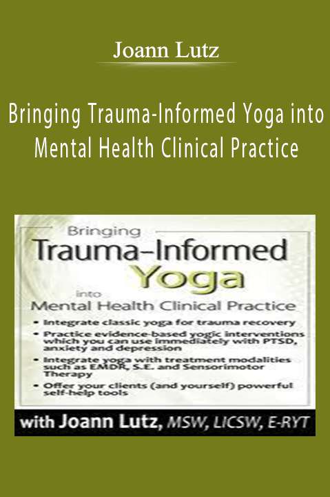 Joann Lutz – Bringing Trauma–Informed Yoga into Mental Health Clinical Practice