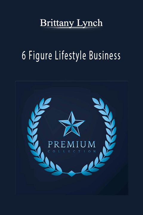 6 Figure Lifestyle Business – Brittany Lynch