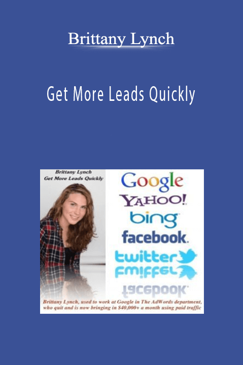 Get More Leads Quickly – Brittany Lynch