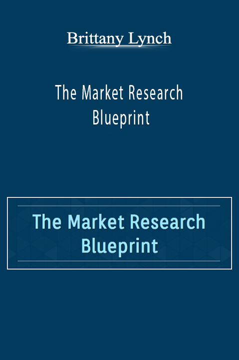 The Market Research Blueprint – Brittany Lynch