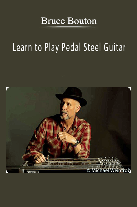 Learn to Play Pedal Steel Guitar – Bruce Bouton