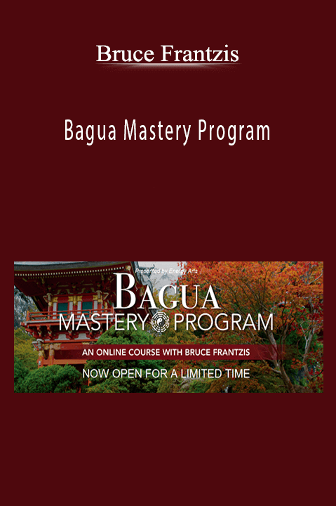 Bagua Mastery Program – Bruce Frantzis