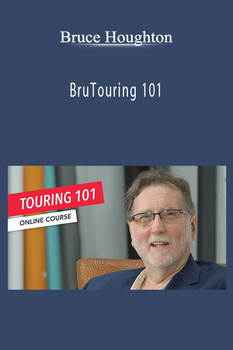 Touring 101 – Bruce Houghton