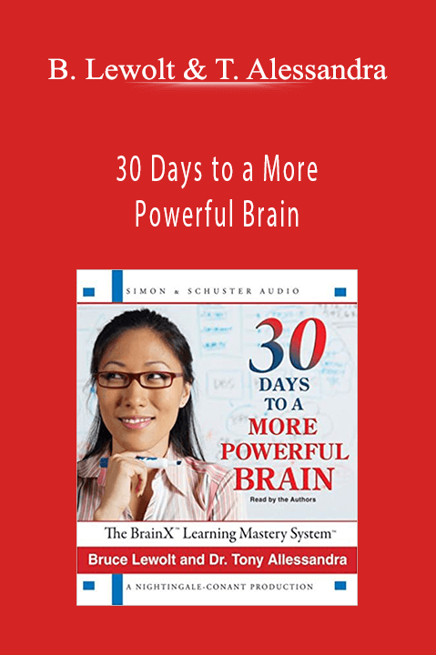 30 Days to a More Powerful Brain – Bruce Lewolt and Tony Alessandra