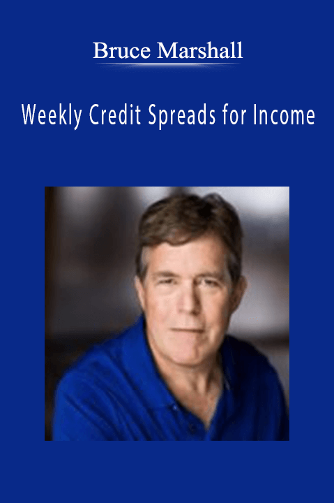 Weekly Credit Spreads for Income – Bruce Marshall