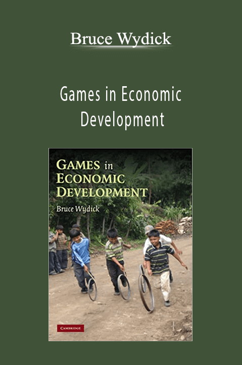 Games in Economic Development – Bruce Wydick