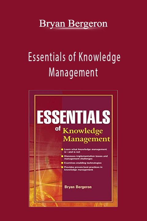 Essentials of Knowledge Management – Bryan Bergeron