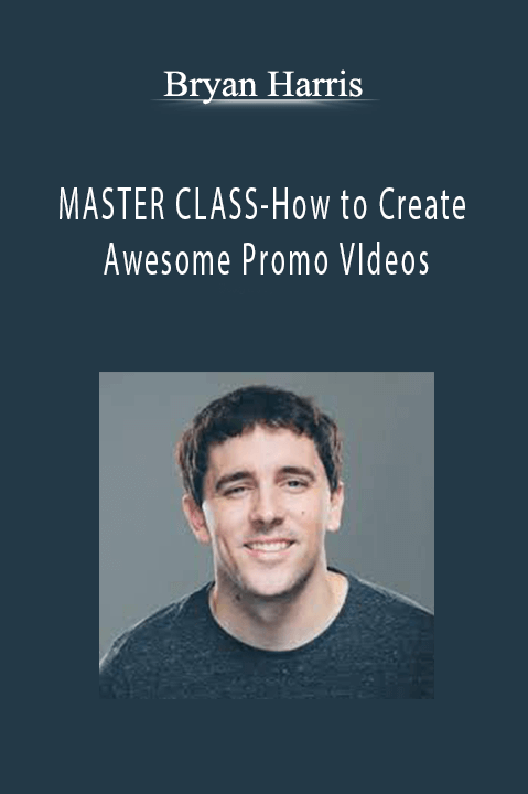 MASTER CLASS–How to Create Awesome Promo VIdeos – Bryan Harris