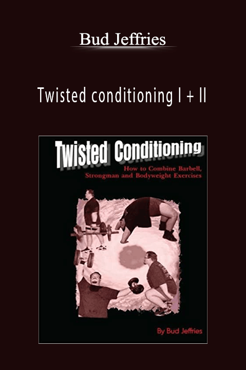 Twisted conditioning I + II – Bud Jeffries