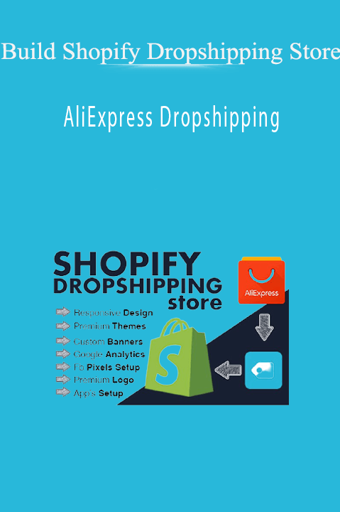 AliExpress Dropshipping – Build Shopify Dropshipping Store