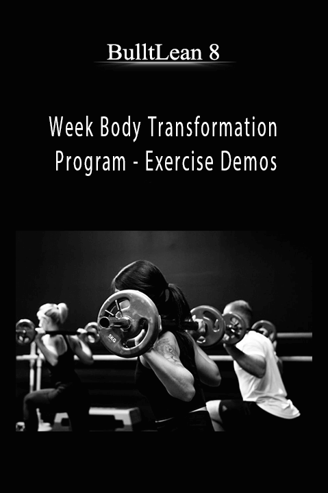 Week Body Transformation Program – Exercise Demos – BulltLean 8