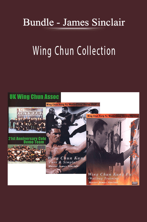 James Sinclair – Wing Chun Collection – Bundle