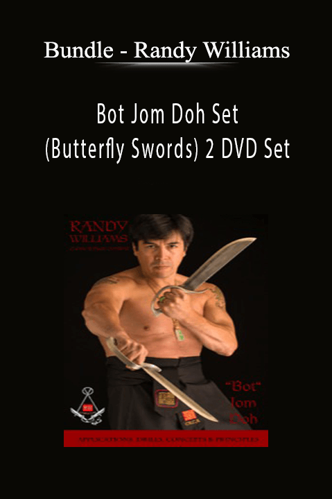 Randy Williams – Bot Jom Doh Set (Butterfly Swords) 2 DVD Set – Bundle