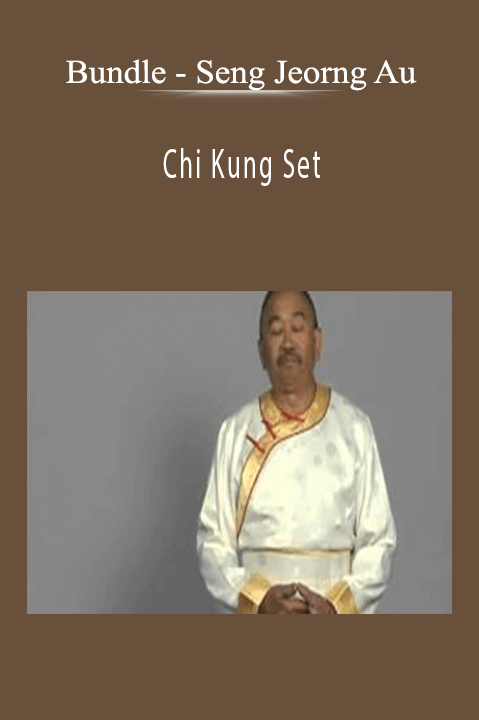 Seng Jeorng Au – Chi Kung Set – Bundle