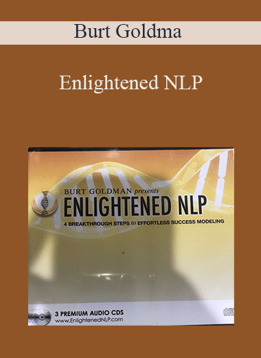 Enlightened NLP: 4 Breakthrough Steps To Effortless Success Modeling – Burt Goldman