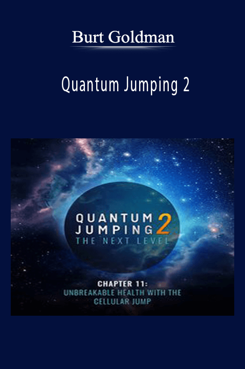 Quantum Jumping 2 – Burt Goldman