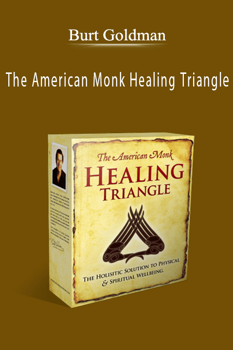 The American Monk Healing Triangle – Burt Goldman