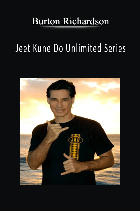 Jeet Kune Do Unlimited Series – Burton Richardson