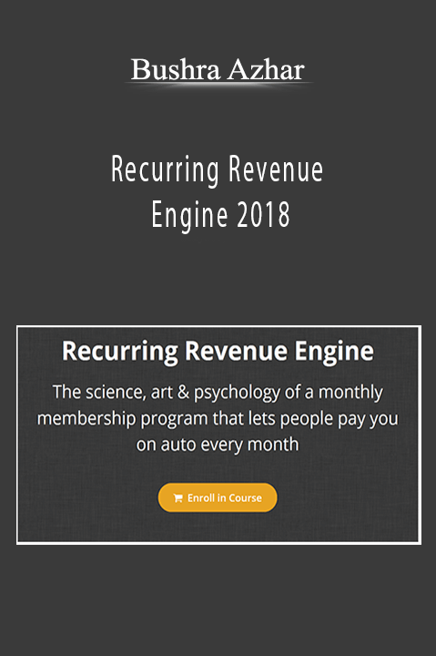 Recurring Revenue Engine 2018 – Bushra Azhar