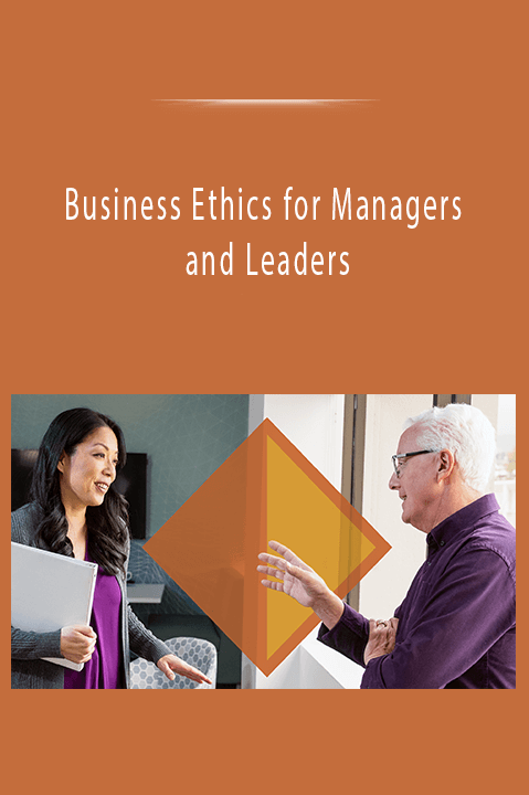 Business Ethics for Managers and Leaders