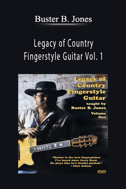 Legacy of Country Fingerstyle Guitar Vol. 1 – Buster B. Jones