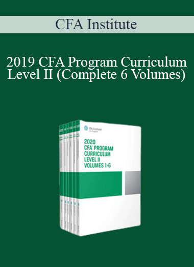 2019 CFA Program Curriculum Level II (Complete 6 Volumes) – CFA Institute