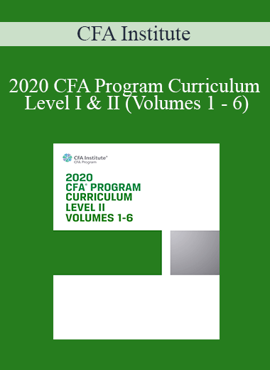 2020 CFA Program Curriculum Level I & II (Volumes 1 – 6) – CFA Institute